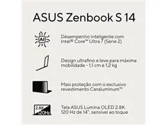 Notebook Asus Zenbook S14 Intel Core Ultra 7 32GB 1TB W11 Tela OLED 14 - 1