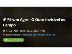 4º FÓRUM AGRO - O Ouro Invisível no Campo - 0